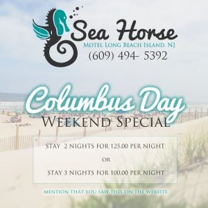 Read more about the article Columbus Day Weekend Special 2017 Sea Horse Motel LBI, NJ